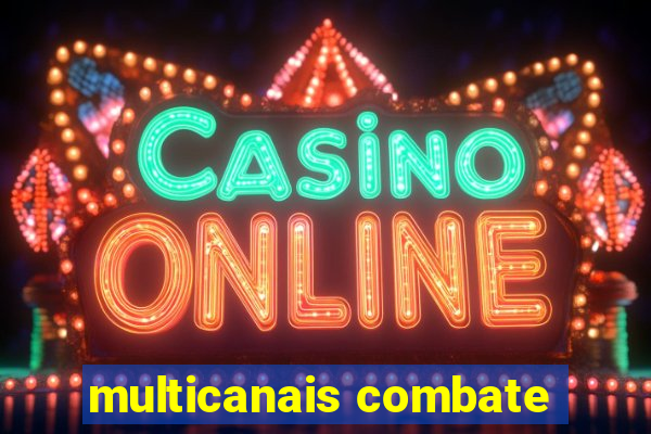 multicanais combate